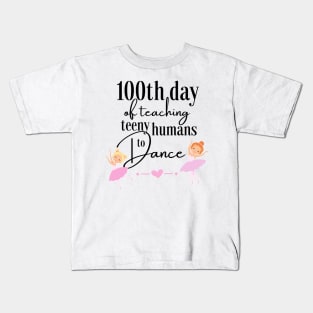 100 days of school for dance teachers Kids T-Shirt